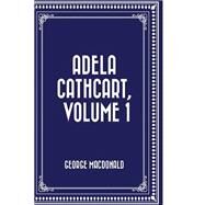 Adela Cathcart by MacDonald, George, 9781522986362