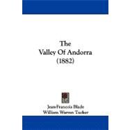The Valley of Andorra by Blade, Jean-francois; Tucker, William Warren, 9781104406363