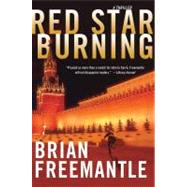 Red Star Burning A Thriller by Freemantle, Brian, 9781250006363