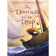 The Doorway and the Deep by Ormsbee, K. E., 9781452136363