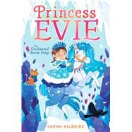 The Enchanted Snow Pony by KilBride, Sarah; Tilley, Sophie, 9781534476363