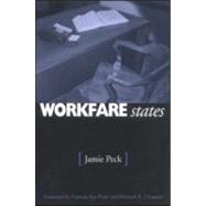Workfare States by Peck, Jamie, 9781572306363
