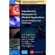 Impedimetric Biosensors for Medical Applications by Rushworth, Jo V.; Hirst, Natalie A.; Goode, Jack A.; Pike, Douglas J.; Ahmed, Asif, 9781606506363