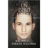 Un esprit libr by Wells, K.C.; Williams, Parker; Brohan, Laura, 9781644056363