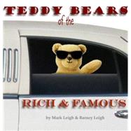 Teddy Bears of the Rich and Famous by Leigh, Mike; Leigh, Barney, 9781907016363