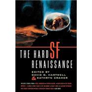 The Hard Sf Renaissance by Hartwell, David G.; Cramer, Kathryn, 9780312876364
