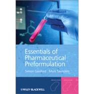 Essentials of Pharmaceutical Preformulation by Gaisford, Simon; Saunders, Mark, 9780470976364