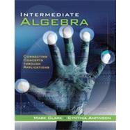Intermediate Algebra Connecting Concepts through Applications by Clark, Mark; Anfinson, Cynthia, 9780534496364