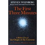 The First Three Minutes by Weinberg, Steven; Todd, Raymond, 9780786196364