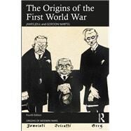 The Origins of the First World War by Martel; Gordon, 9781138846364