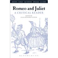 Romeo and Juliet: A Critical Reader by Lupton, Julia Reinhard; Hiscock, Andrew; Hopkins, Lisa, 9781474216364