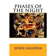 Phases of the Night by Salonia, John, 9781502926364