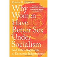 Why Women Have Better Sex...,Ghodsee, Kristen R.,9781645036364