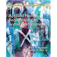 Applied Human Behavior in the Social Environment by Lundahl, Brad W.; Hull, Grafton, 9780205706365