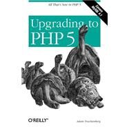 Upgrading to PHP 5 by Trachtenberg, Adam, 9780596006365