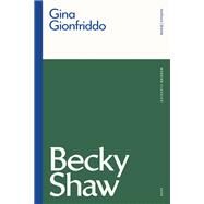Becky Shaw by Gionfriddo, Gina, 9781350146365