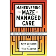 Maneuvering the Maze Skills for Mental Health Practitioners by Vandiver, Vicki; Corcoran, Kevin, 9781416576365