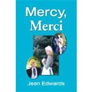 Mercy, Merci by EDWARDS JEAN, 9781425796365