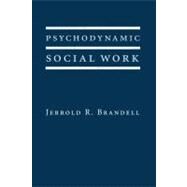 Psychodynamic Social Work by Brandell, Jerrold R., 9780231126366