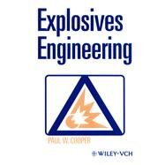 Explosives Engineering by Cooper, Paul W., 9780471186366