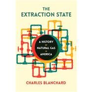 The Extraction State by Blanchard, Charlie, 9780822946366