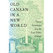Old Canaan in a New World by Fenton, Elizabeth, 9781479866366