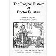 The Tragical History of Doctor Faustus by Marlowe, Christopher; Harris, John D, 9781723776366