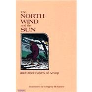 The North Wind And The Sun: And Other Fables Of Aesop by McNamee, Gregory, 9783856306366