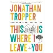 This Is Where I Leave You by Tropper, Jonathan (Author), 9780452296367