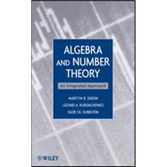 Algebra and Number Theory An Integrated Approach by Dixon, Martyn R.; Kurdachenko, Leonid A.; Subbotin, Igor Ya, 9780470496367