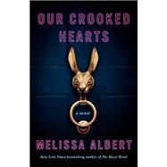 Our Crooked Hearts by Melissa Albert, 9781250826367