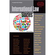 International Law Stories by John E. Noyes | Laura A. Dickinson | Mark Weston Janis | Carlos M. Vzquez, 9781647086367