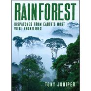 What Have Rainforests Ever Done for Us by Juniper, Tony, 9781781256367