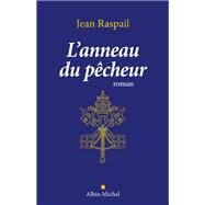 L'Anneau du pcheur by Jean Raspail, 9782226446367