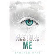 Restore Me by Mafi, Tahereh, 9780062676368