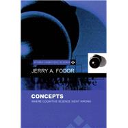 CONCEPTS: WHERE COGNITIVE SCIENCE WENT WRONG OCSS by Fodor, Jerry A., 9780198236368