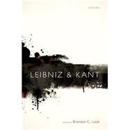 Leibniz and Kant by Look, Brandon C., 9780199606368