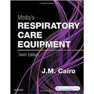 Mosby's Respiratory Care Equipment by Cairo, J. M., Ph.D., 9780323416368