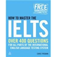 How to Master the IELTS by Tyreman, Chris, 9780749456368
