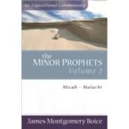 Minor Prophets Vol. 2 : Micah-Malachi by Boice, James Montgomery, 9780801066368