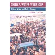 China's Water Warriors by Mertha, Andrew C., 9780801446368