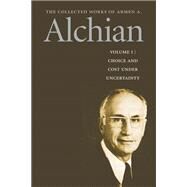 Collected Works of Armen A. Alchian by Alchian, Armen Albert, 9780865976368