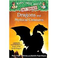 Dragons and Mythical Creatures A Nonfiction Companion to Magic Tree House Merlin Mission #27: Night of the Ninth Dragon by Osborne, Mary Pope; Boyce, Natalie Pope; Molinari, Carlo, 9781101936368