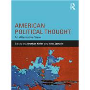 American Political Thought: An Alternative View by Marymount Manhattan College; D, 9781138666368