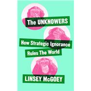 The Unknowers by Mcgoey, Linsey, 9781780326368
