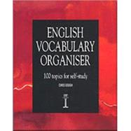 English Vocabulary Organiser 100 Topics for Self Study by Gough, Chris, 9781899396368