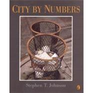 City by Numbers by Johnson, Stephen T. (Author); Johnson, Stephen T. (Illustrator), 9780140566369