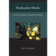 Predicative Minds by Bogdan, Radu J., 9780262026369