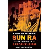 A Pure Solar World by Youngquist, Paul, 9780292726369