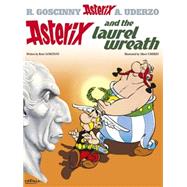 Asterix and the Laurel Wreath by Goscinny, Ren; Uderzo, Albert, 9780752866369